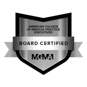 MGMA Board Certified badge from the American College of Medical Practice Executives recognizing healthcare management excellence